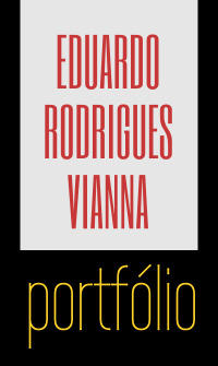 Portfólio Eduardo Rodrigues Vianna.